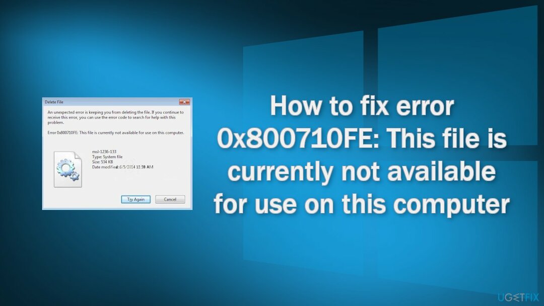 त्रुटि 0x800710FE कैसे ठीक करें: यह फ़ाइल वर्तमान में इस कंप्यूटर पर उपयोग के लिए उपलब्ध नहीं है