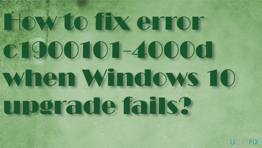Opravte chybu c1900101-4000d, když se upgrade systému Windows 10 nezdaří