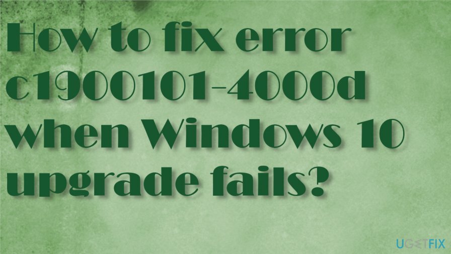 Solucione el error c1900101-4000d cuando falla la actualización de Windows 10