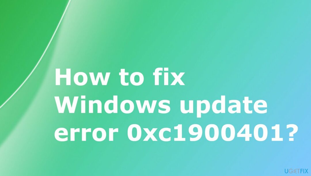 إصلاح خطأ تحديث Windows 0xc1900401